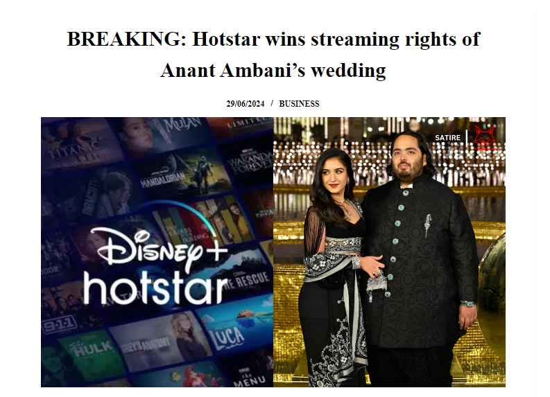 अंबानी विवाह सोहळ्याचे स्ट्रीमिंग हक्क हॉटस्टारला मिळाले असे सांगणारे आर्टिकल व्यंगात्मक