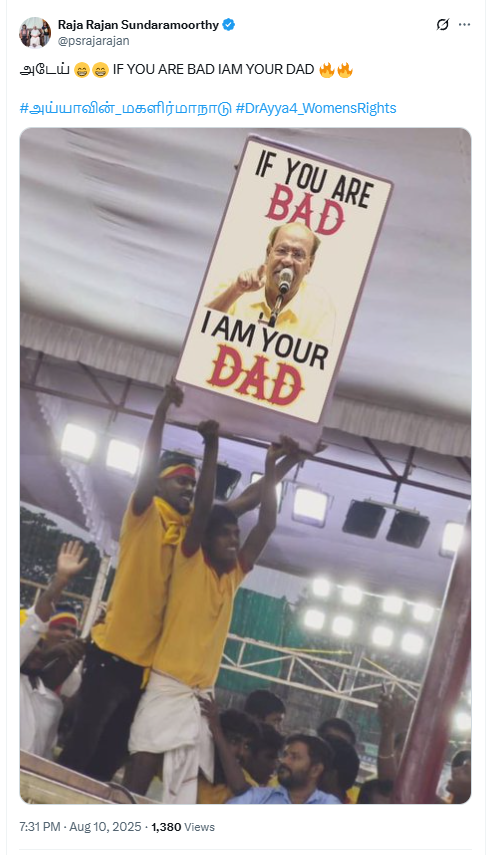 பாமக தொண்டர்கள் ராமதாஸ் படத்துடன் ‘If you are Bad; I am your Dad’ என்கிற வாசகம் அடங்கிய பதாகையை வைத்திருந்தனர். 